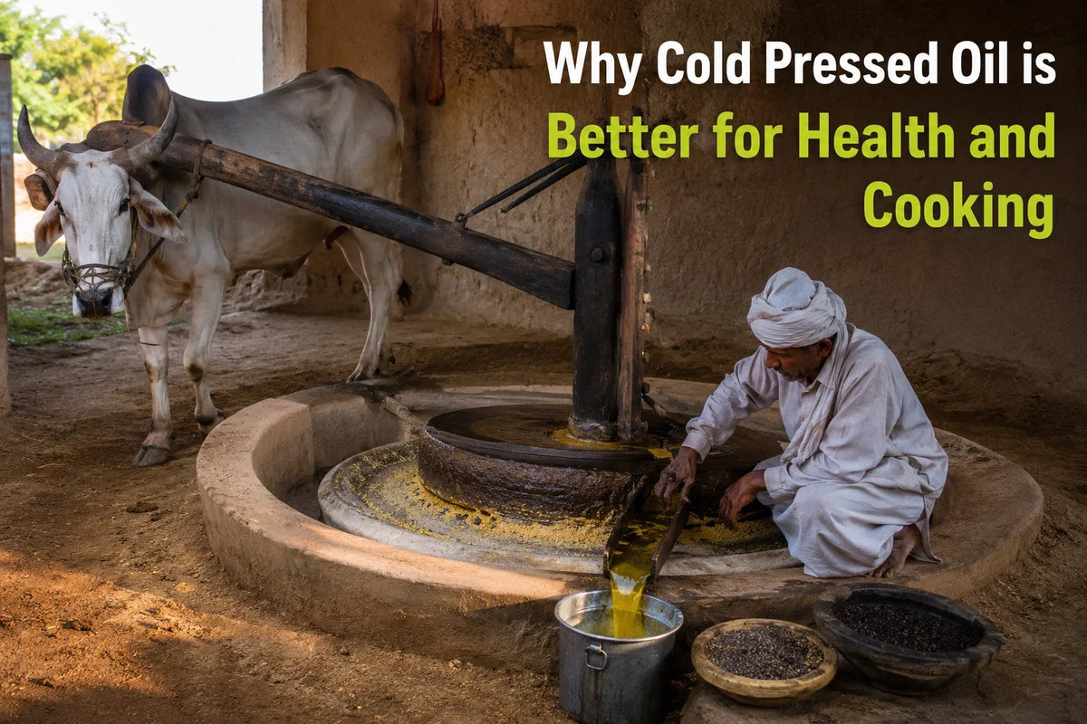 Why Cold Pressed Oil is Better for Health and Cooking