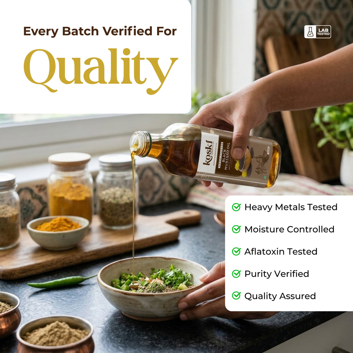 A person pours golden oil from a bottle labeled KOSKI into a bowl of chopped herbs and spices on a kitchen counter. The scene includes jars of spices, a wooden cutting board, and promotional text stating 'Every Batch Verified For Quality' with a checklist of tested qualities.
